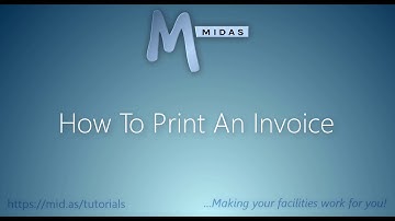 MIDAS: How To Print An Invoice