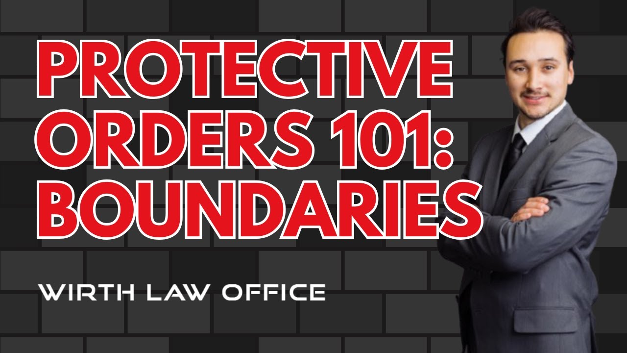 Protective Orders 101: Boundaries From Attorney