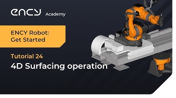 4D Surfacing operation | Tutorial 24 | ENCY Robot: Get Started