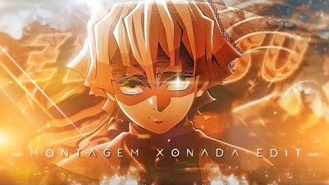 Zenitsu🔥 MONTAGEM XONADA [Edit/AMV] - 4K!
