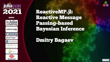ReactiveMP.jl: Reactive Message Passing-based Bayesian Inference | Dmitry Bagaev | JuliaCon 2021