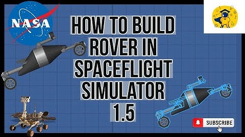How to build a rover in Spaceflight simulator 1.5 | SFS |