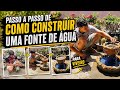 Passo a passo de como construir uma fonte de água para viveiro