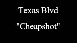 Texas Blvd - Cheapshot (Featuring Henry)