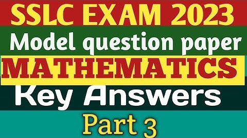 SSLC MATHS MODEL QUESTION PAPER 2023 KEY ANSWER/SSLC EXAM 2023/SSLC MATHS EXAM 2023/PART 3