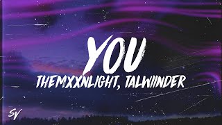 You - THEMXXNLIGHT, Talwiinder (Lyrics/English Meaning)