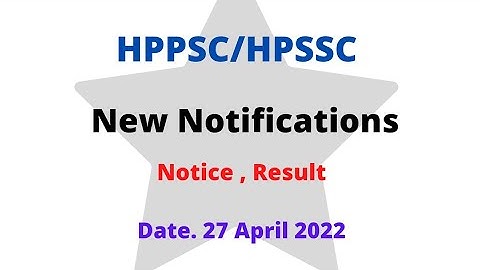 HPPSC/HPSSC New Notifications (27 April 2022) Final Result, Answer Key etc.