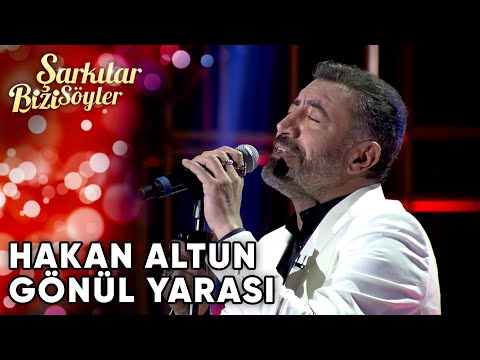 Gönül Yarası - Hakan Altun | Şarkılar Bizi Söyler | Performans