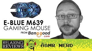 RELAXING REVIEWS | E-Blue M639 Gaming Mouse