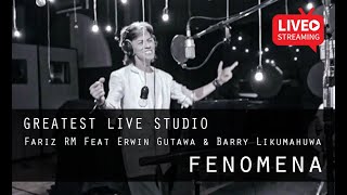 Greatest Live Studio: Fariz RM Feat Erwin Gutawa & Barry Likumahuwa - Fenomena & Belenggu Perjalanan