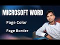 How to color a Microsoft Word page and add a border to the page? Page ko color or page me border....