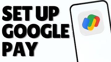 How to Set Up Google Pay on Android Phone