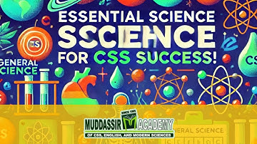 Mastering CSS With 5 Essential General Science Concepts | CSS Exam Sure Success