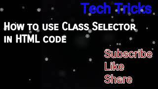 How to use Class Selector in HTML code || Class Selector
