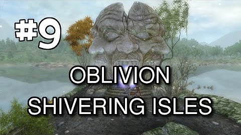 Oblivion Modded S2 (Shivering Isles DLC Walkthrough) Let