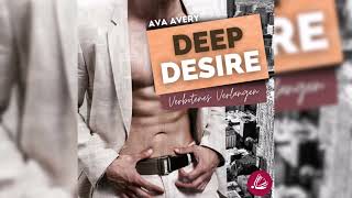 Deep Desire - Verbotenes Verlangen: Manhattan Boss Love 1 - Neu Perfekte Romanze Hörbuch 2024