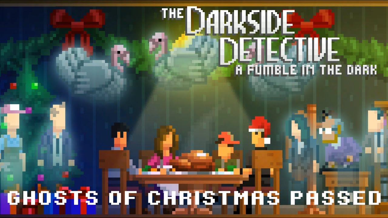 The Darkside Detective: A Fumble in the Dark - Ghosts of Christmas Passed