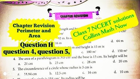 Class7MathsNCERT/Chapter Revision/Perimeter &Area/question H(4,5) /collins Maths now/R-SQUARE 2024