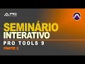 Seminário Interativo Pro Tools 9 - Parte 2