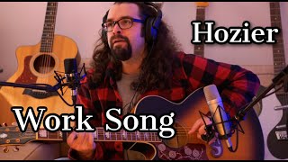 Hozier - Work Song (Alex Hamel Cover)
