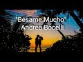 Besame Mucho (Lyrics) English Translations | ❤ Andrea Bocelli