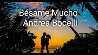 Besame Mucho (Lyrics) English Translations | ❤ Andrea Bocelli