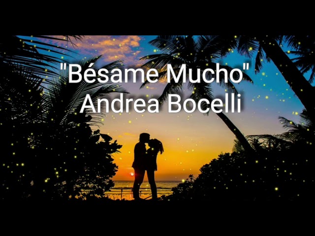 Besame Mucho (Lyrics) English Translations | ❤ Andrea Bocelli class=