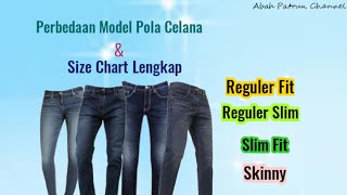 Download lagu SIZE CHART LENGKAP CELANA JEANS                   REGULER FIT-REGULER SLIM-SLIM FIT-SKINNY