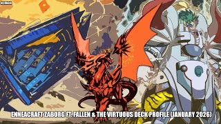 Yugioh: Enneacraft Zaborg ft. Fallen & the Virtuous Deck Profile (January 2026) - by Blackmaster99
Aggiornamento al mio Enneacraft con engine di Mega Zaborg! (E ancora mi manca solo una copia di Ferrijit)...
Tanto la banlist non esce...
Alla prossima!
Link utili (per grafiche e quantaltro):
Instagram: https://www.instagram.com/kur0thekiller?igsh=MWVscW9qdzl0amJudA
Instagram team: https://www.instagram.com/skylimitofficialteam/
Fiverr: https://www.fiverr.com/kur0thekillerar
#enneacraft #yugioh #yugiohdeckprofile #yugiohtcg #cardgame #pendulum #flip #yugiohocg #machine #yugiohduellinks #masterduel #duellinks #meta #2026 #metagame #january #phantomrevengers #fallenandthevirtous #zaborg Yugioh: Enneacraft Zaborg ft. Fallen & the Virtuous Deck Profile (January 2026) - by Blackmaster99