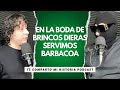 En BODA de BRINCOS DIERAS serví BARBACOA CLIP EP. 001 PODCAST