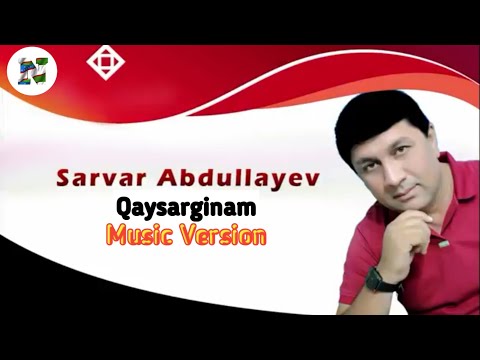 Sarvar Abdullayev - Qaysarginam Music Version Сарвар Абдуллаев Кайсаргинам