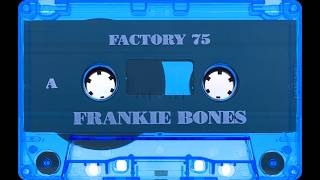 Frankie Bones - Factory 75 (1997)