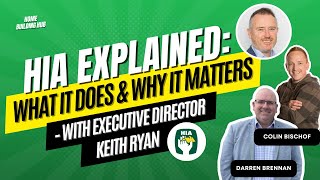 Ep. 84 | HIA Explained: What It Does & Why It Matters – with Executive Director Keith Ryan