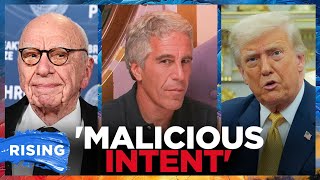 Trump SUES WSJ Over Epstein Story, Seeks At Least $10 BILLION In Damages | RISING