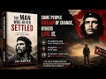 "The man who never settled by che Guevara audio book "