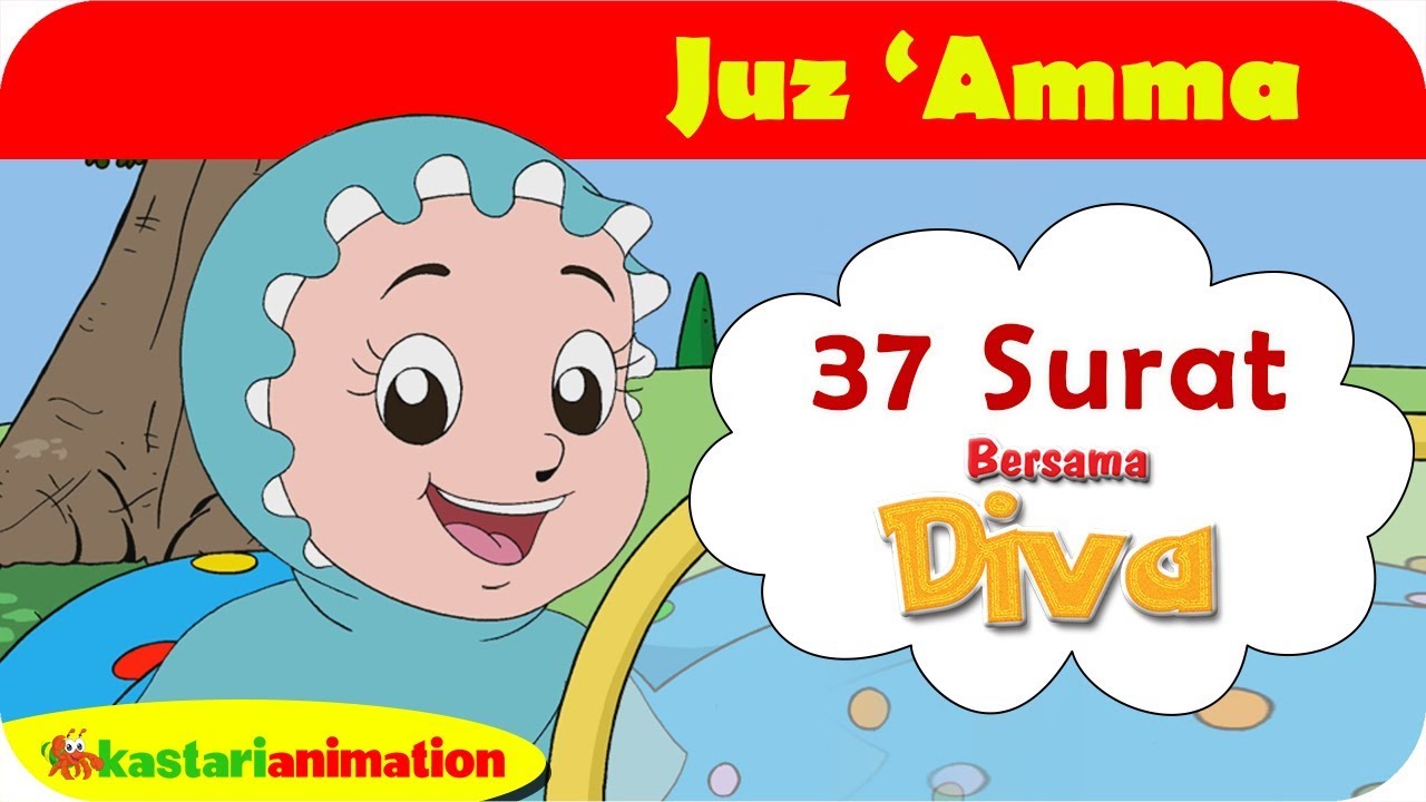 Juz Amma 37 Surat Bersama Diva Kastari Animation Official 