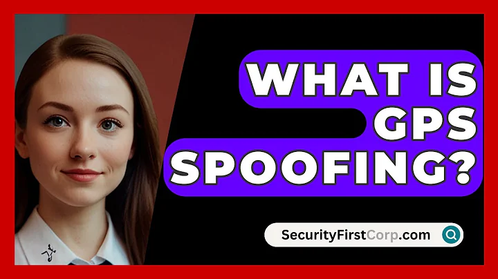 What Is GPS Spoofing? - SecurityFirstCorp.com