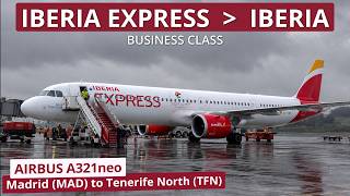 I Was NOT Expecting This! Iberia Express Business Class Review | A321neo | Madrid to Tenerife