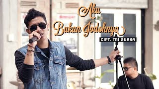 Aku Bukan Jodohnya  Tri Suaka cover Gilang R Wijaya