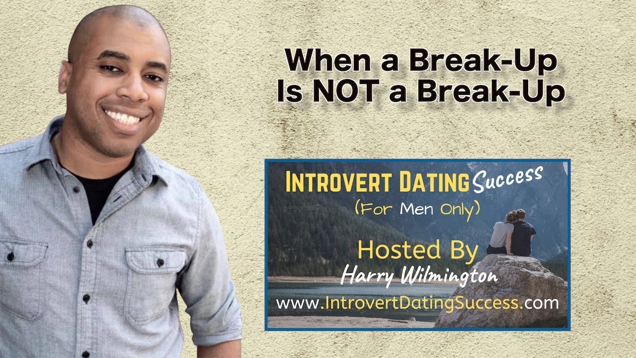 When a Break Up is NOT a Break Up