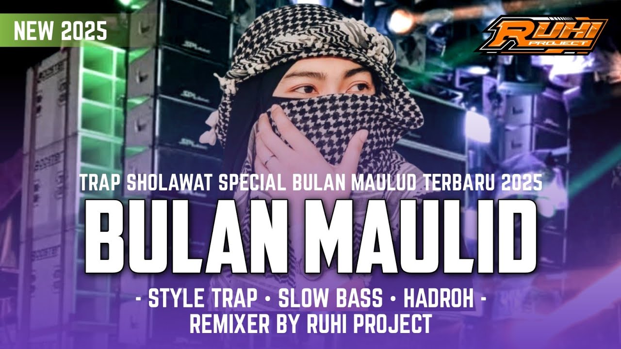 DJ SHOLAWAT BULAN MAULID - SPECIAL MAULID NABI TERBARU 2025 | TRAP SLOW BASS HADROH