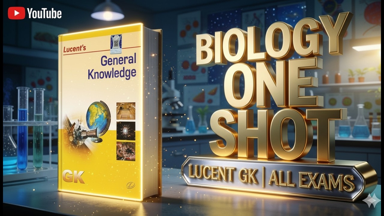 Lucent Biology Full One Shot | Most Important for SSC, Banking, NTPC
