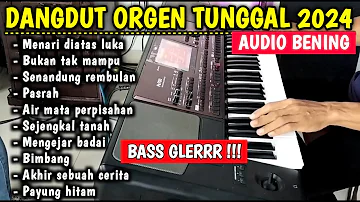 DANGDUT ORGEN TUNGGAL MANUAL TERBARU 2023 KOLEKSI LAGU LAWAS 2024 ( COVER Pusat Elektun )