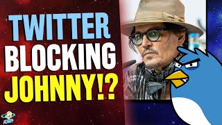 This is SCARY - Is Twitter Blocking Johnny Depp?!
