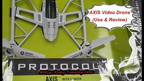 Miss Ruby Tuesday- Axis Video Drone (Use & Review)
