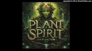One Function - Plant Spirit
