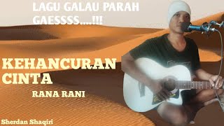 KEHANCURAN CINTA - RANA RANI ( COVER ) LAGU SEDIH LIVE KONSER MUSIK DANGDUT KLASIK GITAR AKUSTIK