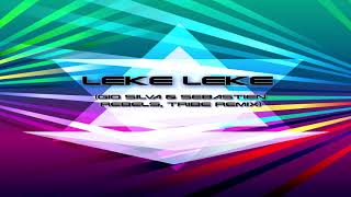 Leke Leke Gio Silva & Sebastien Rebels, Tribe Remix Resimi