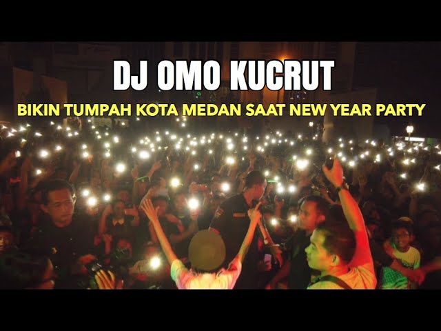 DJ OMO KUCRUT BIKIN TUMPAH KOTA MEDAN SAAT NEW YEAR PARTY class=