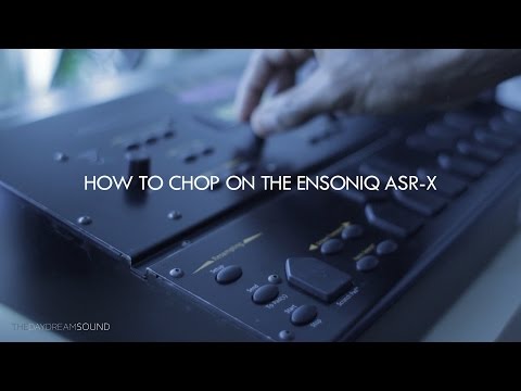How To Chop Your Samples on the Ensoniq ASR-X/PRO